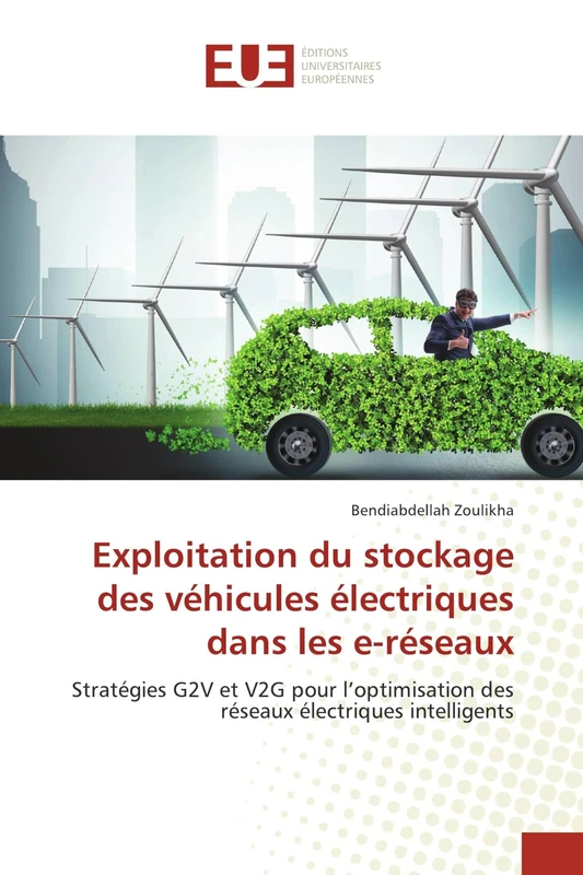 Exploitation du stockage des véhicules électriques dans les e-réseaux: Stratégies G2V et V2G pour l’optimisation des réseaux électriques intelligents