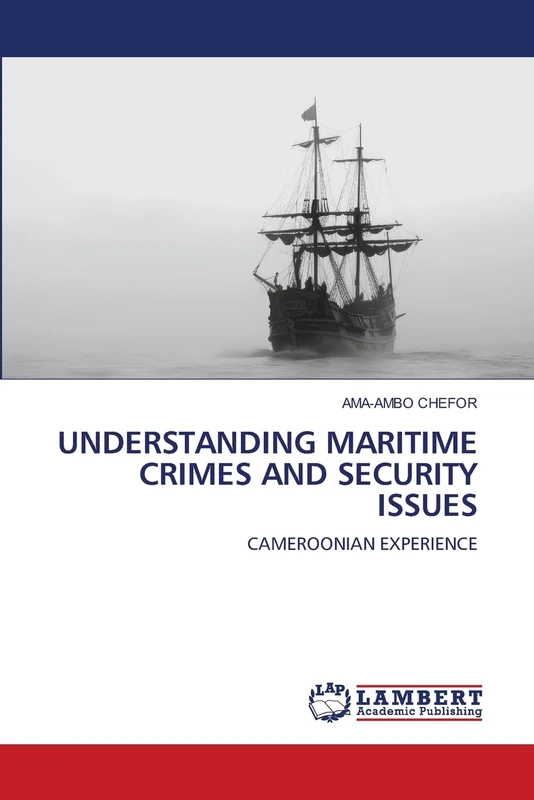 Understanding Maritime Crimes and Security Issues: CAMEROONIAN EXPERIENCE - Image 1