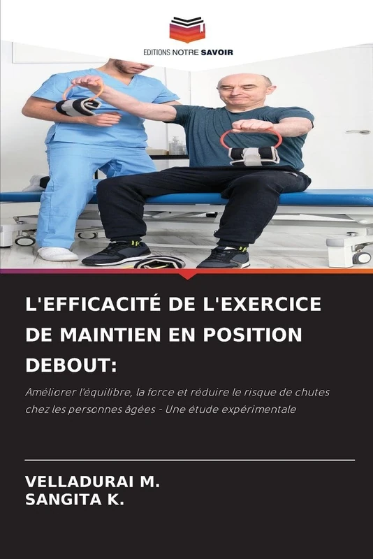 L'Efficacité de l'Exercice de Maintien En Position Debout: Améliorer l'équilibre, la force et réduire le risque de chutes chez les personnes âgées - Une étude expérimentale