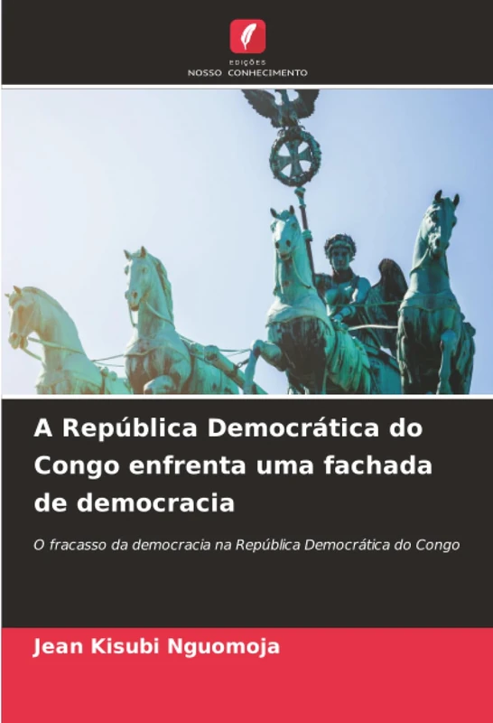A República Democrática do Congo enfrenta uma fachada de democracia: O fracasso da democracia na República Democrática do Congo