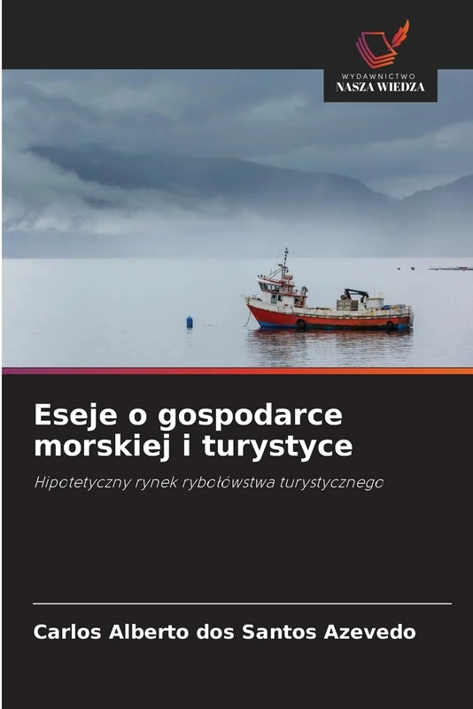 Eseje o gospodarce morskiej i turystyce: Hipotetyczny rynek rybo¿ówstwa turystycznego