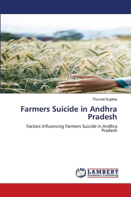 Farmers Suicide in Andhra Pradesh: Factors Influencing Farmers Suicide in Andhra Pradesh - Image 1