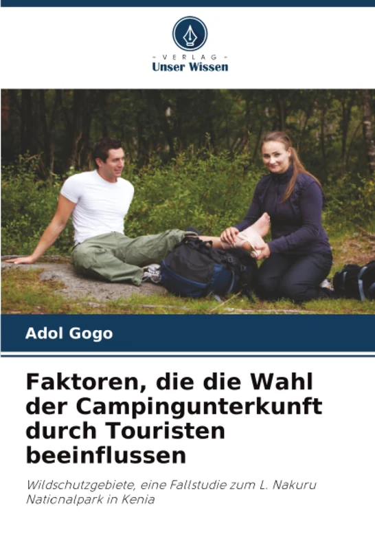 Faktoren, die die Wahl der Campingunterkunft durch Touristen beeinflussen: Wildschutzgebiete, eine Fallstudie zum L. Nakuru Nationalpark in Kenia - Image 1