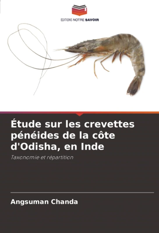 Étude sur les crevettes pénéides de la côte d'Odisha, en Inde: Taxonomie et répartition