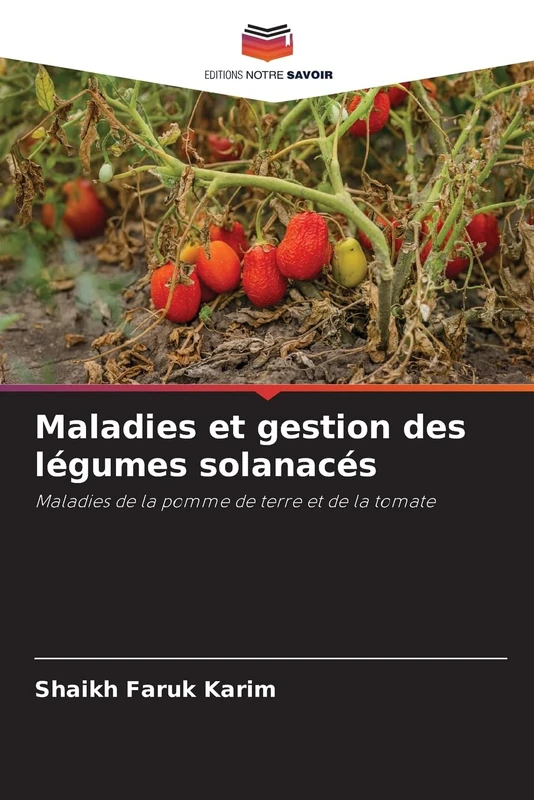 Maladies et gestion des légumes solanacés: Maladies de la pomme de terre et de la tomate