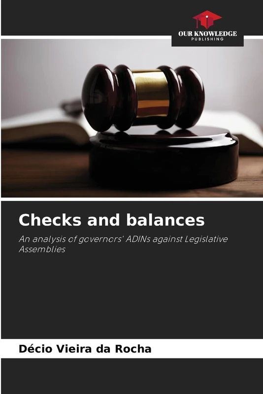 Checks and balances: An analysis of governors' ADINs against Legislative Assemblies