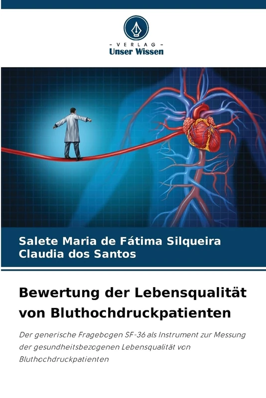 Bewertung der Lebensqualität von Bluthochdruckpatienten: Der generische Fragebogen SF-36 als Instrument zur Messung der gesundheitsbezogenen Lebensqualität von Bluthochdruckpatienten - Image 1