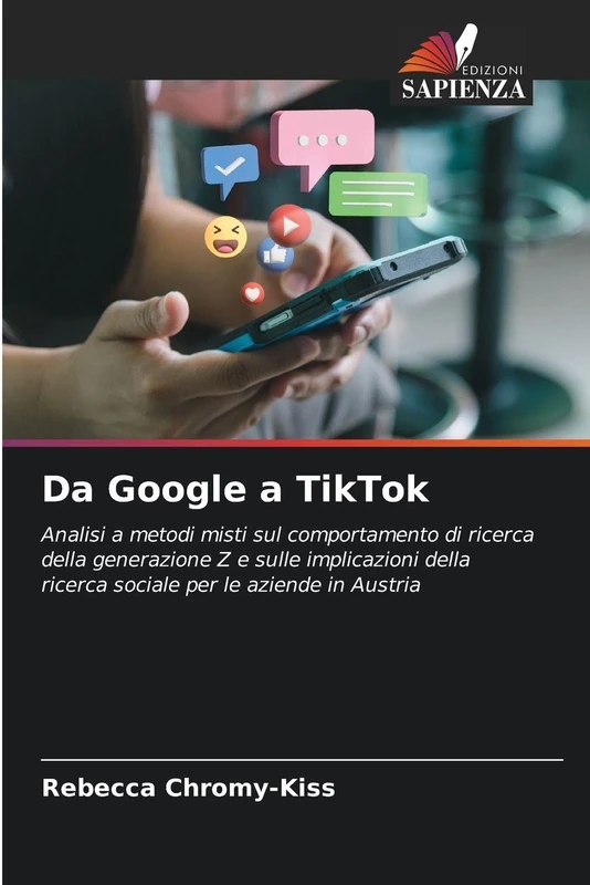 Da Google a TikTok: Analisi a metodi misti sul comportamento di ricerca della generazione Z e sulle implicazioni della ricerca sociale per le aziende in Austria