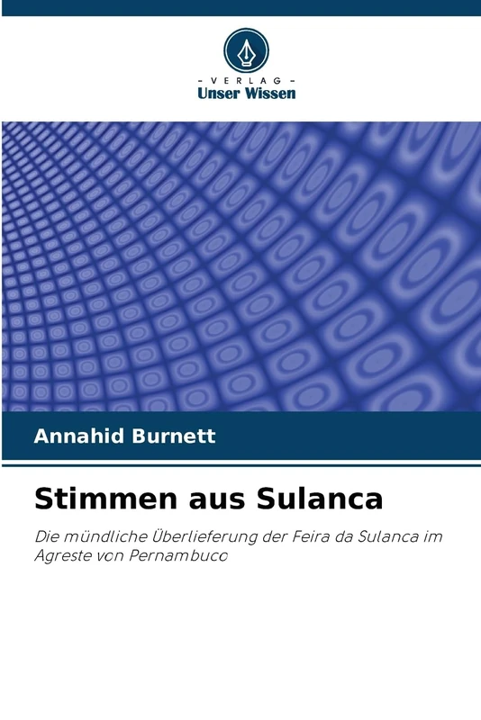Stimmen aus Sulanca: Die mündliche Überlieferung der Feira da Sulanca im Agreste von Pernambuco - Image 1