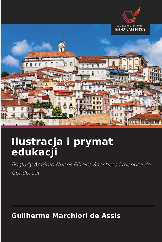 Ilustracja i prymat edukacji: Poglądy António Nunes Ribeiro Sanchesa i markiza de Condorcet - Image 1