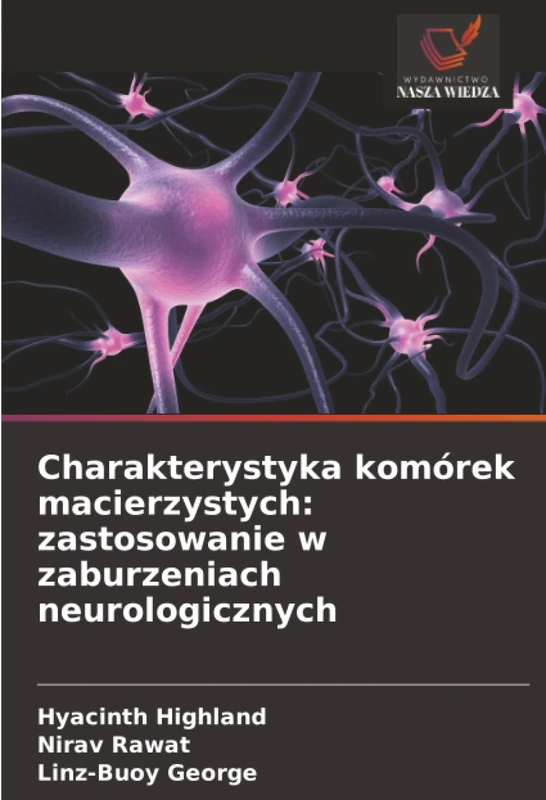 Charakterystyka komórek macierzystych: zastosowanie w zaburzeniach neurologicznych