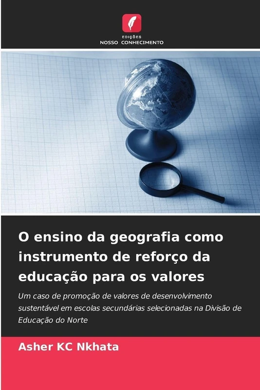 O ensino da geografia como instrumento de reforço da educação para os valores: Um caso de promoção de valores de desenvolvimento sustentável em ... selecionadas na Divisão de Educação do Norte - Image 1