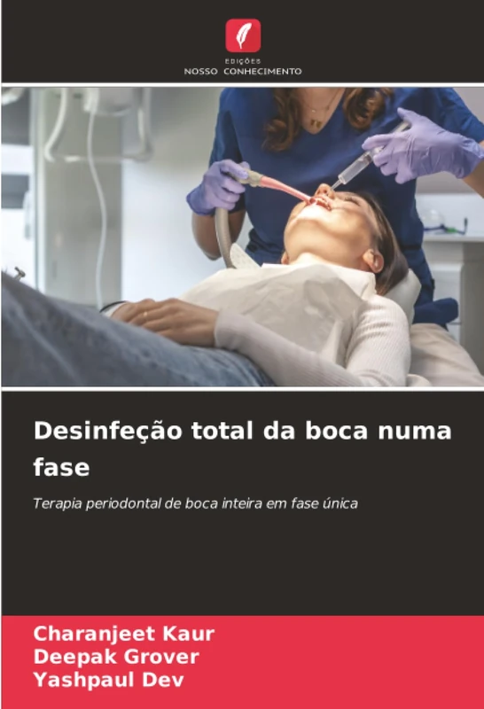 Desinfeção total da boca numa fase: Terapia periodontal de boca inteira em fase única