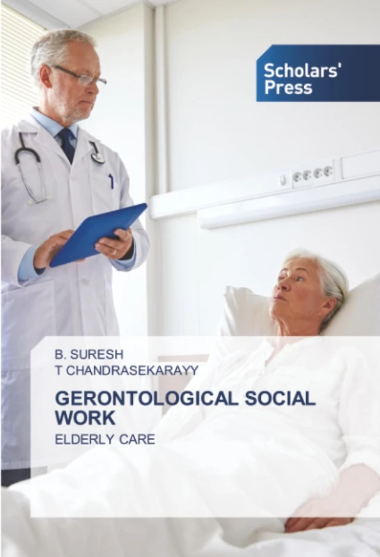 GERONTOLOGICAL SOCIAL WORK: ELDERLY CARE
