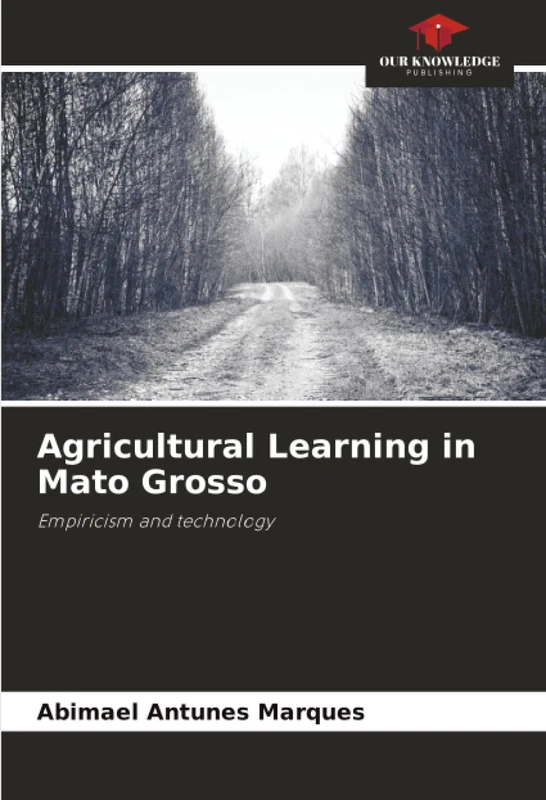 Agricultural Learning in Mato Grosso: Empiricism and technology