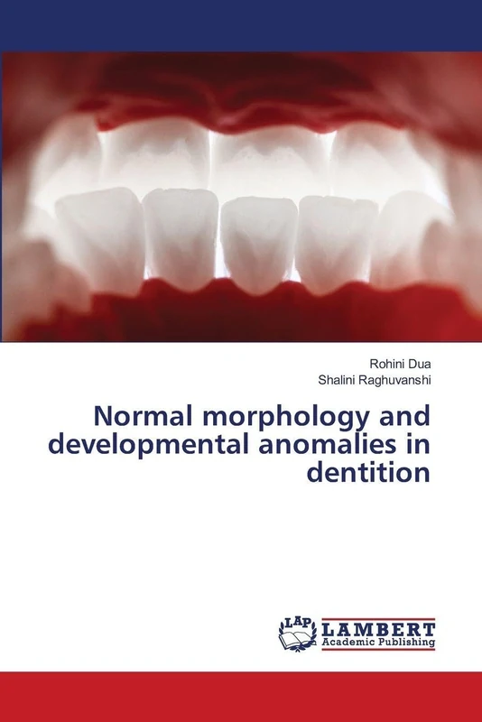 Normal morphology and developmental anomalies in dentition