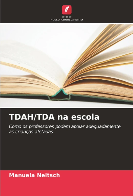TDAH/TDA na escola: Como os professores podem apoiar adequadamente as crianças afetadas