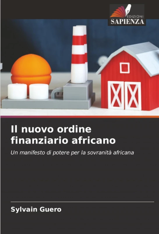 Il nuovo ordine finanziario africano: Un manifesto di potere per la sovranità africana