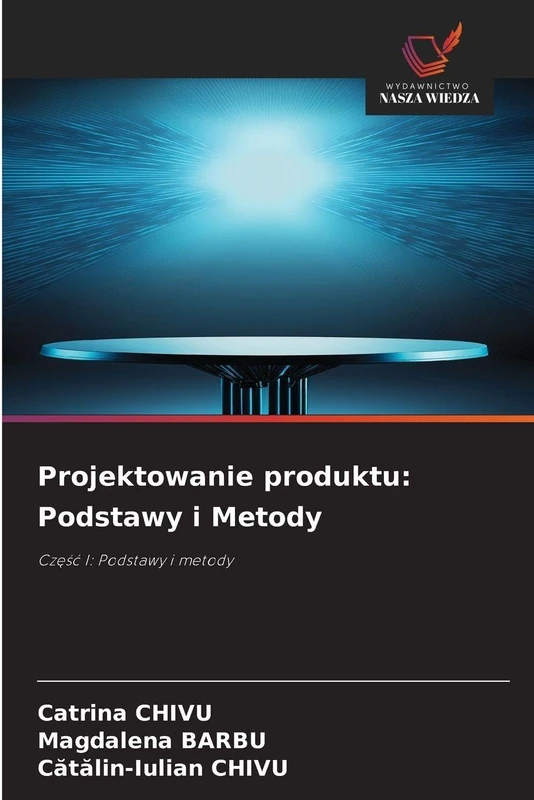 Projektowanie produktu: Podstawy i Metody