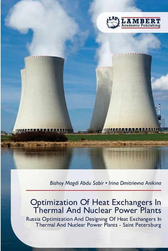 Optimization Of Heat Exchangers In Thermal And Nuclear Power Plants: Russia Optimization And Designing Of Heat Exchangers In Thermal And Nuclear Power Plants - Saint Petersburg