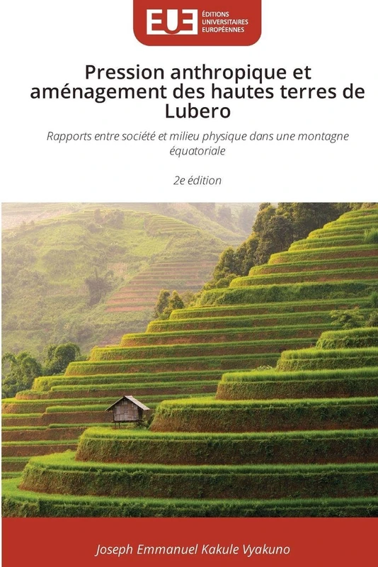 Pression anthropique et aménagement des hautes terres de Lubero: Rapports entre société et milieu physique dans une montagne équatoriale 2e édition - Image 1