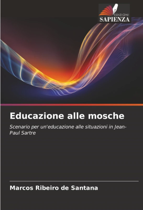 Educazione alle mosche: Scenario per un'educazione alle situazioni in Jean-Paul Sartre