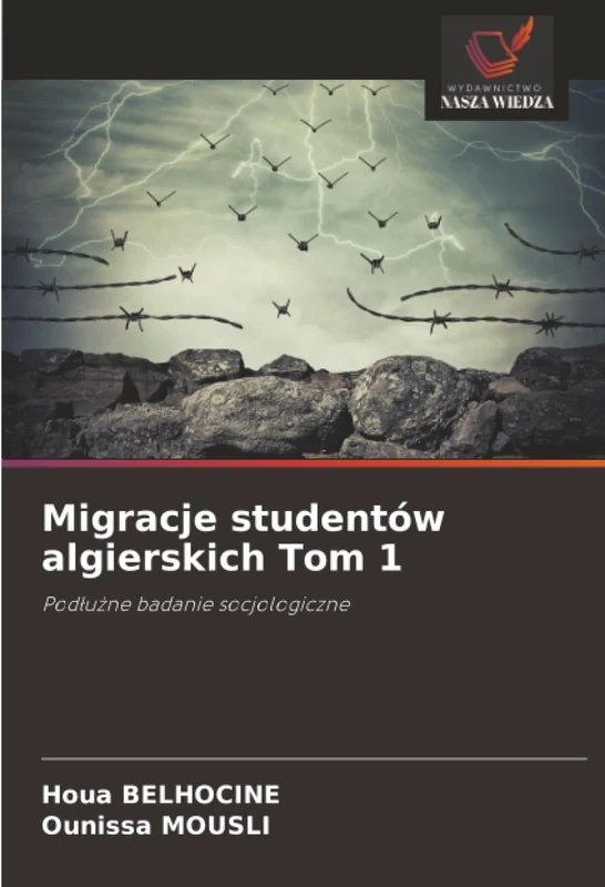 Migracje studentów algierskich Tom 1: Podłużne badanie socjologiczne