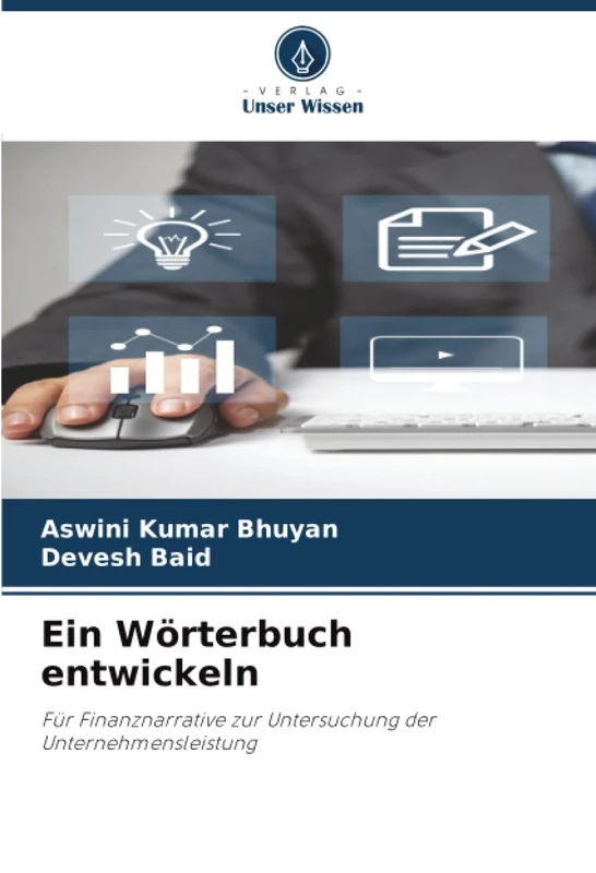 Ein Wörterbuch entwickeln: Für Finanznarrative zur Untersuchung der Unternehmensleistung