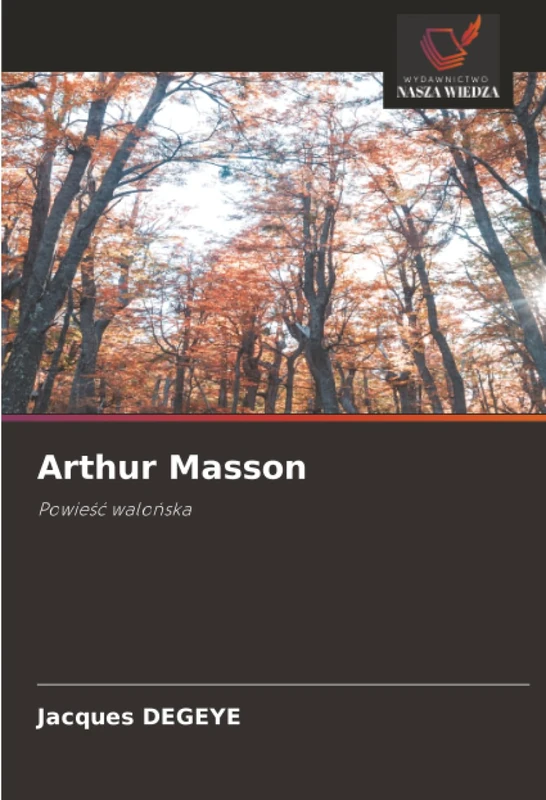 Arthur Masson: Powieść walońska