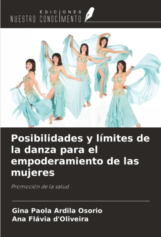 Posibilidades y límites de la danza para el empoderamiento de las mujeres: Promoción de la salud