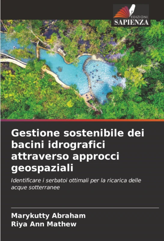 Gestione sostenibile dei bacini idrografici attraverso approcci geospaziali: Identificare i serbatoi ottimali per la ricarica delle acque sotterranee - Image 1