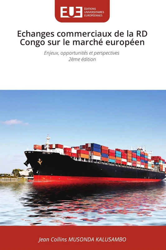 Echanges commerciaux de la RD Congo sur le marché européen: Enjeux, opportunités et perspectives 2ème édition