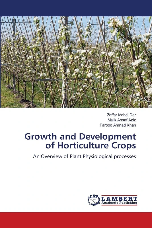 Growth and Development of Horticulture Crops: An Overview of Plant Physiological processes