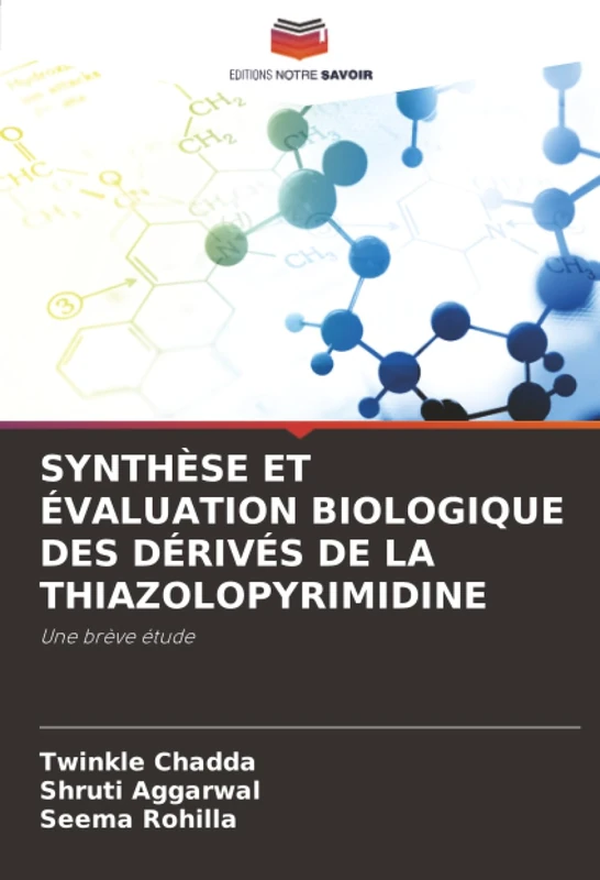 SYNTHÈSE ET ÉVALUATION BIOLOGIQUE DES DÉRIVÉS DE LA THIAZOLOPYRIMIDINE: Une brève étude