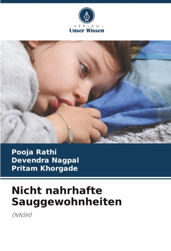 Nicht nahrhafte Sauggewohnheiten: (NNSH)