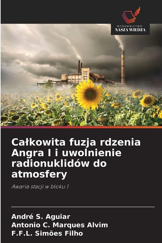 Calkowita fuzja rdzenia Angra I i uwolnienie radionuklidów do atmosfery: Awaria stacji w bloku 1