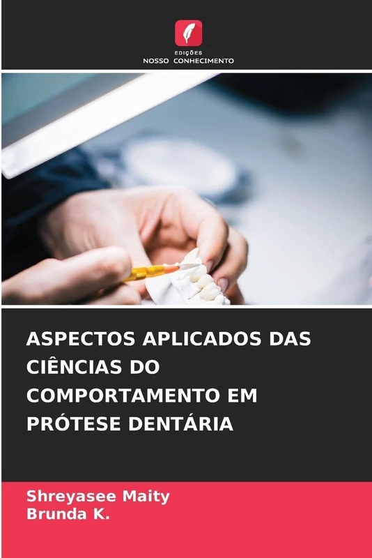 ASPECTOS APLICADOS DAS CIÊNCIAS DO COMPORTAMENTO EM PRÓTESE DENTÁRIA