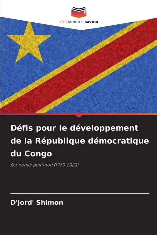 Défis pour le développement de la République démocratique du Congo: Économie politique (1960-2020)