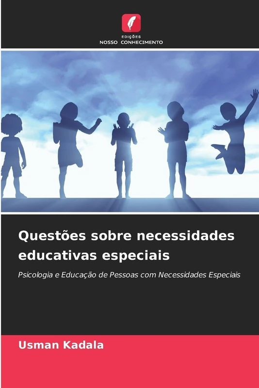 Questões sobre necessidades educativas especiais: Psicologia e Educação de Pessoas com Necessidades Especiais