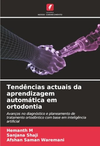 Tendências actuais da aprendizagem automática em ortodontia: Avanços no diagnóstico e planeamento de tratamento ortodôntico com base em inteligência artificial