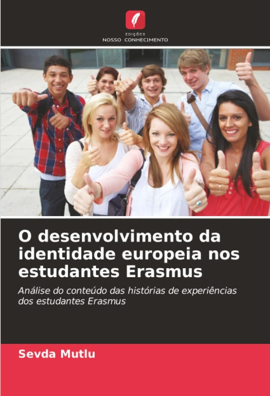 O desenvolvimento da identidade europeia nos estudantes Erasmus: Análise do conteúdo das histórias de experiências dos estudantes Erasmus