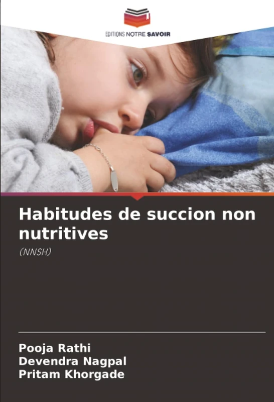 Habitudes de succion non nutritives: (NNSH)