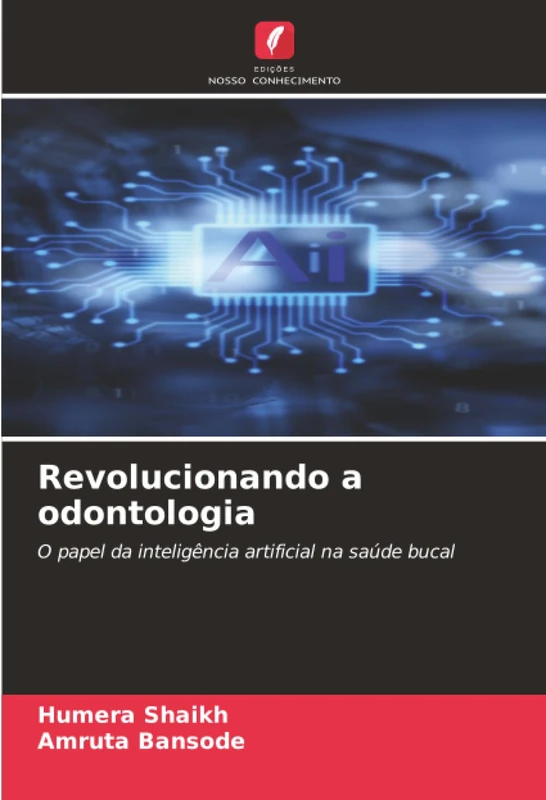 Revolucionando a odontologia: O papel da inteligência artificial na saúde bucal