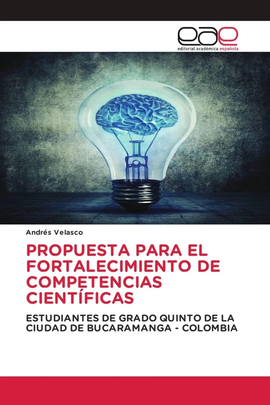 PROPUESTA PARA EL FORTALECIMIENTO DE COMPETENCIAS CIENTÍFICAS: ESTUDIANTES DE GRADO QUINTO DE LA CIUDAD DE BUCARAMANGA - COLOMBIA - Image 1