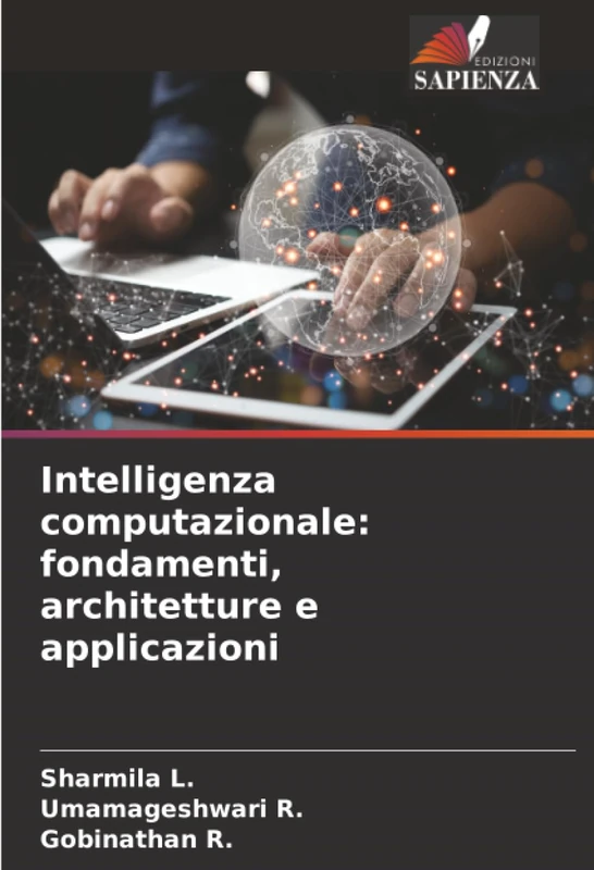 Intelligenza computazionale: fondamenti, architetture e applicazioni