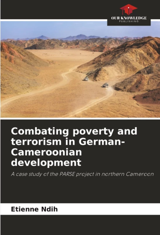 Combating poverty and terrorism in German-Cameroonian development: A case study of the PARSE project in northern Cameroon