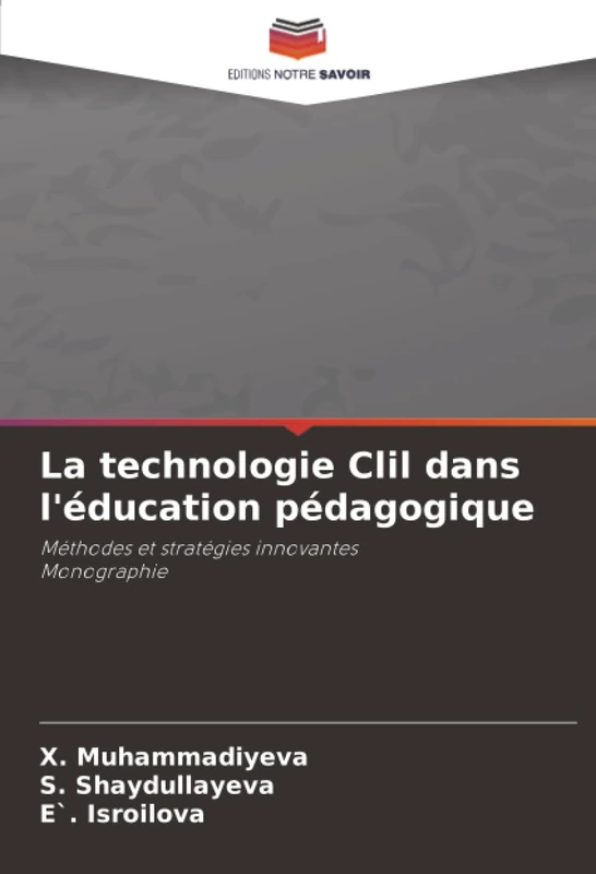 La technologie Clil dans l'éducation pédagogique: Méthodes et stratégies innovantesMonographie