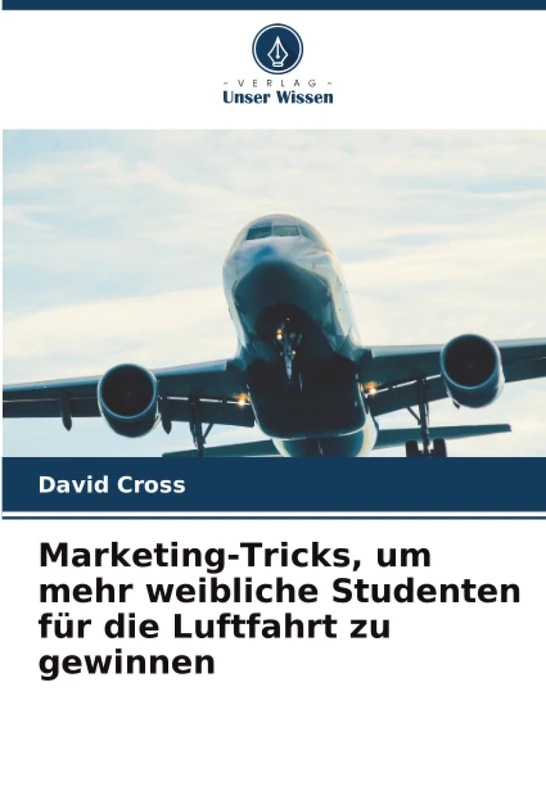 Marketing-Tricks, um mehr weibliche Studenten für die Luftfahrt zu gewinnen - Image 1