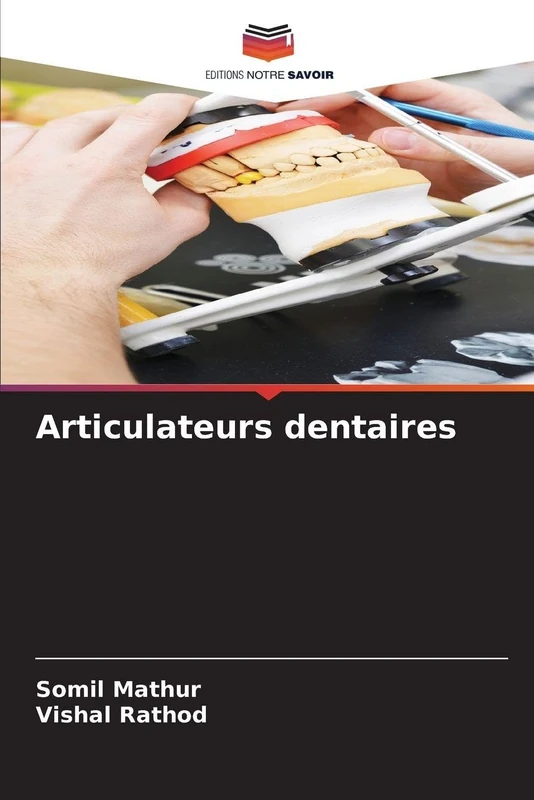 Articulateurs dentaires