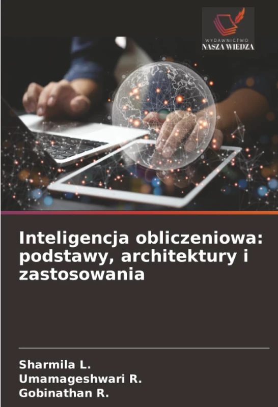 Inteligencja obliczeniowa: podstawy, architektury i zastosowania - Image 1